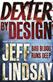 Dexter by design : <bad blood runs deep>